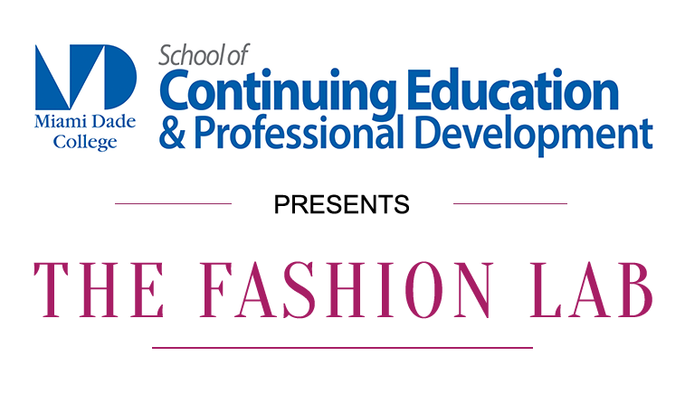 The School of Continuing Education & Professional Development and The Miami Fashion Institute